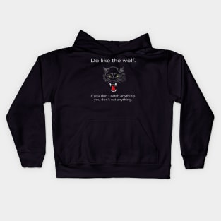 Do Like the Wolf Kids Hoodie